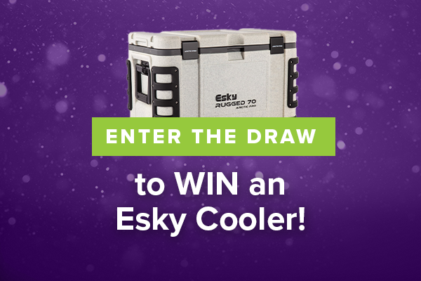 Enter the draw to win an Esky Cooler!